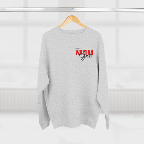 In the Waiting Unisex Crewneck Sweatshirt