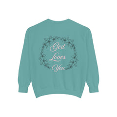 God Loves You Sweatshirt