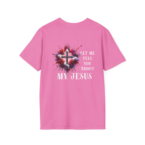 Let Me Tell You About Jesus Unisex T-Shirt