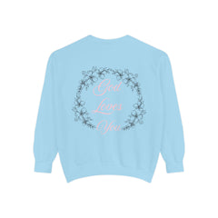 God Loves You Sweatshirt