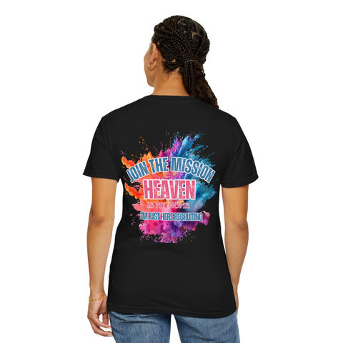 Heaven Is Home Unisex Garment-Dyed T-shirt