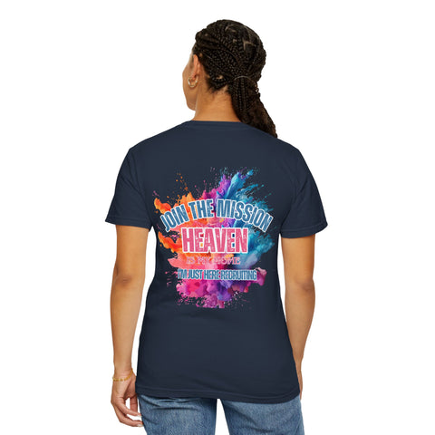 Heaven Is Home Unisex Garment-Dyed T-shirt