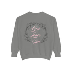 God Loves You Sweatshirt