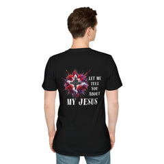 Let Me Tell You About Jesus Unisex T-Shirt